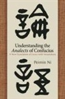 Peimin Ni - Understanding the Analects of Confucius
