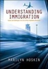 Marilyn Hoskin, Marilyn B. Hoskin - Understanding Immigration