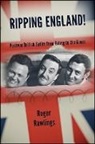 Roger Rawlings - Ripping England!