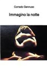 Corrado Gennuso - Immagino la notte