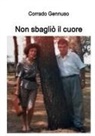 Corrado Gennuso - Non sbagliò il cuore
