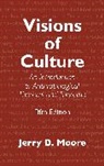 Jerry D Moore, Jerry D. Moore, Moore Jerry D. - Visions of Culture