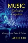 Arnie Cox - Music and Embodied Cognition
