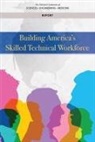 Board On Higher Education And Workforce, Board On Science Education, Board on Science Technology and Economic Policy, Committee on the Supply Chain for Middle-Skill Jobs Education Training and Certification Pathways, Division Of Behavioral And Social Scienc, Division of Behavioral and Social Sciences and Education... - Building America's Skilled Technical Workforce