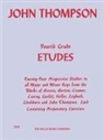 John Thompson - Fourth Grade Etudes: Advanced Level