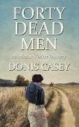 Donis Casey, Casey Donis - Forty Dead Men