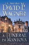 David Wagner, David P. Wagner, Wagner David P. - A Funeral in Mantova