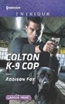 Addison Fox - Colton K-9 Cop