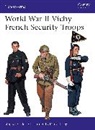 Dr Stephen M. Cullen, Stephen M Cullen, Stephen M. Cullen, Mark Stacey, Mark (Illustrator) Stacey - World War II Vichy French Security Troops