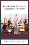 Stephen Coffin, Stephen Cooper Coffin, Stephen V. Coffin, Stephen V. Cooper Coffin, Stephen/ Cooper Coffin, Bruce S Cooper... - Sound School Finance for Educational Excellence