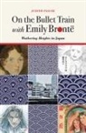 Judith Pascoe - On the Bullet Train With Emily Bronte