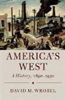 David M. Wrobel, David M. (University of Oklahoma) Wrobel, Wrobel David M. - America''s West