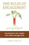 Dorothy O'Neill - The Rules of Engagement: Rules of Engagement: Learning from Nine Couples Who Made Marriage Work Volume 1