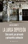 Michael Roberts - La larga depresión : cómo ocurrió, por qué ocurrió y qué ocurrirá a continuación