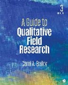Carol A. Bailey, Carol R. Bailey, Carol R. R. Bailey, Bailey Carol R. - Guide to Qualitative Field Research