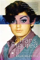 Brian Belovitch - Trans Figured