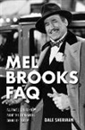 Dale Sherman - Mel Brooks Faq