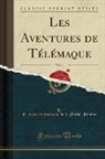 Francois De Salignac De Mothe-Fenelon, François De Salignac De Mothe-Fénelon - Les Aventures de Télémaque, Vol. 1 (Classic Reprint)