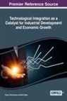 Bryan Christiansen, Ulku Yuksel, Ülkü Yüksel - Technological Integration as a Catalyst for Industrial Development and Economic Growth
