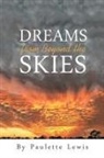 Paulette Lewis - DREAMS FROM BEYOND THE SKIES