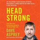 Dave Asprey, Rob Shapiro - Head Strong: The Bulletproof Plan to Activate Untapped Brain Energy to Work Smarter and Think Faster-In Just Two Weeks (Audio book)
