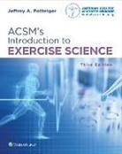 Potteiger, Jeffrey Potteiger, Jeffrey A. Potteiger, Jeffrey Aaron Potteiger - Acsm''s Introduction to Exercise Science