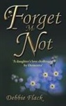 Debbie Flack - Forget Me Not