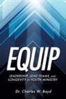 Charles W. Boyd, Dr Charles W. Boyd - EQUIP