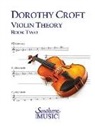 Dorothy Croft - Violin Theory for Beginners, Book 2: Violin
