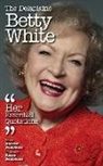 Andrew Delaplaine - DELAPLAINE BETTY WHITE - HER E
