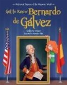 Guillermo Fesser, Alejandro Villen - Get to Know Bernardo de Galvez (English Edition)