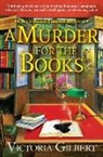 Victoria Gilbert - A Murder for the Books: A Blue Ridge Library Mystery