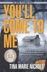 Tina Nichols, Ginger Marks - You'll Come to Me