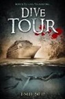Angela Browne-Miller, Tracee Raptis - Dive Tour: Raptis Trilogy: Volume One