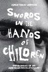 Jonathan Lerner, Lerner Jonathan - Swords in the Hands of Children