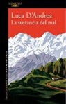 G. L. D'Andrea, Luca D'Andrea - La sustancia del mal / Beneath the Mountain