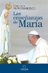 Francis, Papa Francisco, Papa Francisco Papa Francisco - Las enseñanzas de María / The Virgin Mary's Teachings