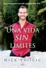 Nick Vujicic - Una Vida Sin Límites / Life Without Limits