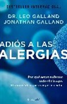 Jonathan Galland, Leo Galland - Adios a las alergias; The Allergy Solution: Unlock the Surprising,
