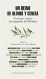 Michael Chabon, Maylis de Kerangal, Colm Tóibín, Mario Vargas Llosa, Ayelet Waldman - Un reino de olivos y cenizas / Kingdom of Olives and Ash