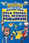 Varios Autores, Varios Autores, Simcha Whitehill - Guia visual del mundo Pokemon / Pokemon Visual Companion