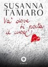 Susanna Tamaro - Va' dove ti porta il cuore