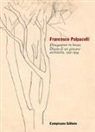 A. Brodini - Francesco Palpacelli. Divagazioni in bosco. Diario di un giovane architetto, 1951-1954