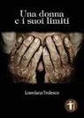 Loredana Tedesco - Una donna e i suoi limiti