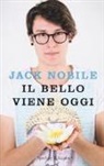 Jack Nobile - Il bello viene oggi