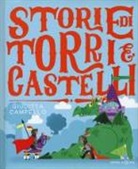 Giuditta Campello, B. Costamagna - Storie di torri e castelli