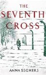 Anna Seghers - The Seventh Cross