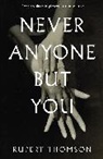 Rupert Thomson, Thomson Rupert - Never Anyone But You