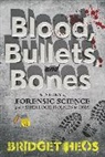 Bridget Heos, Heos Bridget - Blood, Bullets, and Bones