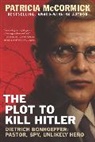 Patricia McCormick - The Plot to Kill Hitler